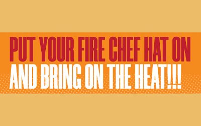 Put Your Fire Chef Hat on and Bring on the Heat!!!